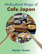 Multicultural Magic of Cafe Japon