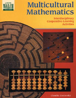 Multicultural Mathematics: Interdisciplinary Cooperative-Learning Activities - Zaslavsky, Claudia