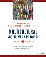Multicultural Social Work Practice: A Competency-Based Approach to Diversity and Social Justice