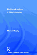 Multiculturalism: A Critical Introduction