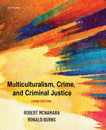 Multiculturalism, Crime, and Criminal Justice