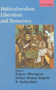 Multiculturalism, Liberalism and Democracy
