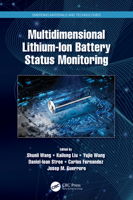 Multidimensional Lithium-Ion Battery Status Monitoring - Wang, Shunli, and Liu, Kailong, and Wang, Yujie