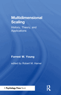 Multidimensional Scaling: History, Theory, and Applications