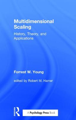 Multidimensional Scaling: History, Theory, and Applications - Young, Forrest W.