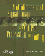 Multidimensional Signal, Image, and Video Processing and Coding