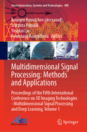Multidimensional Signal Processing: Methods and Applications: Proceedings of the Fifth International Conference on 3D Imaging Technologies--Multidimensional Signal Processing and Deep Learning, Volume 1
