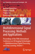 Multidimensional Signal Processing: Methods and Applications: Proceedings of the Fifth International Conference on 3D Imaging Technologies-Multidimensional Signal Processing and Deep Learning, Volume 1
