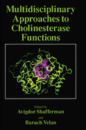 Multidisciplinary Approaches to Cholinesterase Functions