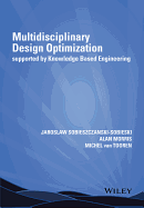 Multidisciplinary Design Optimization Supported by Knowledge Based Engineering