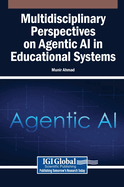 Multidisciplinary Perspectives on Agentic AI in Educational Systems