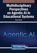 Multidisciplinary Perspectives on Agentic AI in Educational Systems