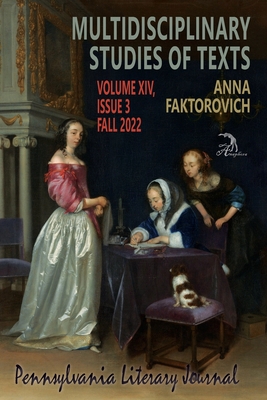 Multidisciplinary Studies of Texts: Volume XIV, Issue 3: Fall 2022 - Sullivan, Kathryn (Contributions by), and Comfort, David (Contributions by), and Beehler, Paul (Contributions by)