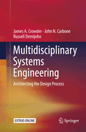 Multidisciplinary Systems Engineering: Architecting the Design Process