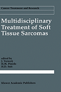 Multidisciplinary Treatment of Soft Tissue Sarcomas