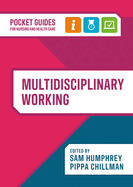 Multidisciplinary Working: A Pocket Guide for Nursing and Health Care