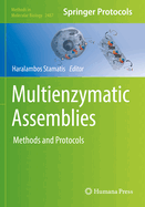 Multienzymatic Assemblies: Methods and Protocols