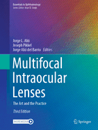 Multifocal Intraocular Lenses: The Art and the Practice
