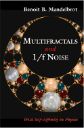 Multifractals and 1/ Noise: Wild Self-Affinity in Physics (1963 1976)