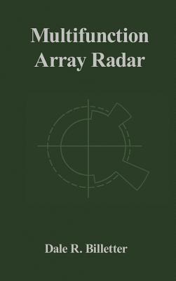 Multifunction Array Radar - Billetter, Dale R