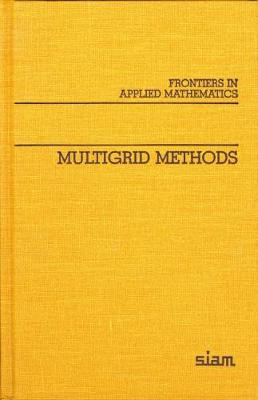 Multigrid Methods - McCormick, Stephen F (Editor)
