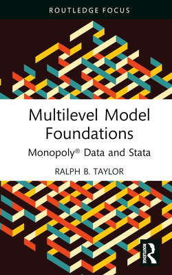 Multilevel Model Foundations: Monopoly� Data and Stata - Taylor, Ralph B.