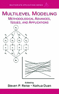 Multilevel Modeling: Methodological Advances, Issues, and Applications