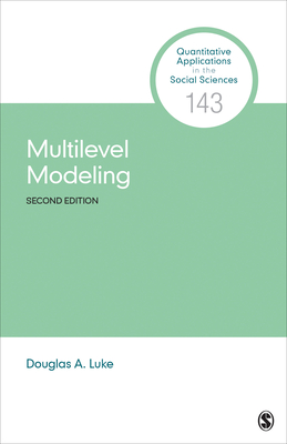 Multilevel Modeling - Luke, Douglas A
