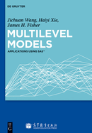 Multilevel Models: Applications Using SAS(R)