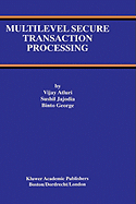 Multilevel Secure Transaction Processing