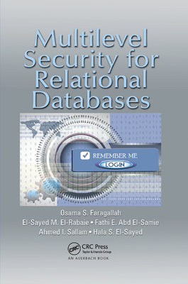 Multilevel Security for Relational Databases - Faragallah, Osama S., and El-Rabaie, El-Sayed M., and El-Samie, Fathi E. Abd