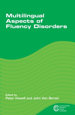 Multilingual Aspects Fluency Disorderspb - Howell, Peter, Dr. (Editor), and Van Borsel, John (Editor)