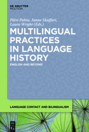 Multilingual Practices in Language History: English and Beyond