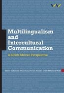 Multilingualism and Intercultural Communication: A South African Perspective