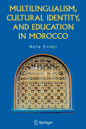 Multilingualism, Cultural Identity, and Education in Morocco