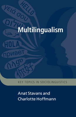 Multilingualism - Stavans, Anat, and Hoffmann, Charlotte