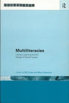 Multiliteracies: Lit Learning - Cope, Bill (Editor), and Kalantzis, Mary (Editor)