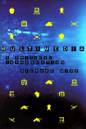 Multimedia: A Critical Introduction