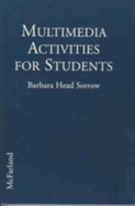 Multimedia Activities for Students: A Teachers' and Librarians' Handbook