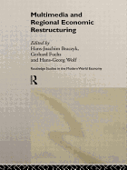 Multimedia and Regional Economic Restructuring