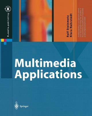 Multimedia Applications - Steinmetz, Ralf, and Nahrstedt, Klara