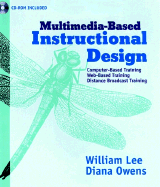 Multimedia-Based Instructional Design: Computer-Based Training, Web-Based Training, Distance Broadcast Training
