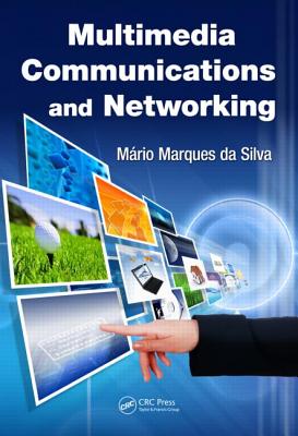 Multimedia Communications and Networking - da Silva, Mario Marques