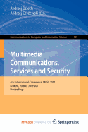 Multimedia Communications, Services and Security