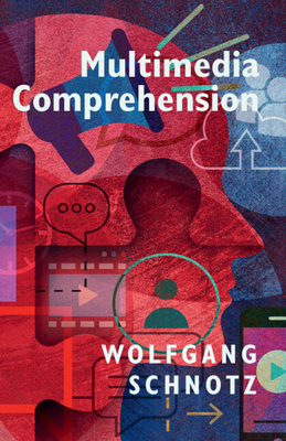 Multimedia Comprehension - Schnotz, Wolfgang