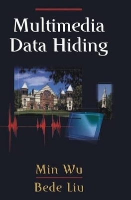 Multimedia Data Hiding - Wu, Min (Editor), and Liu, Bede (Editor)