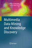 Multimedia Data Mining and Knowledge Discovery