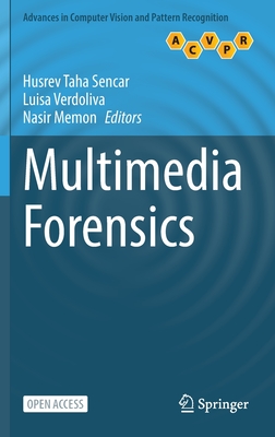 Multimedia Forensics - Sencar, Husrev Taha (Editor), and Verdoliva, Luisa (Editor), and Memon, Nasir (Editor)