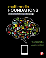 Multimedia Foundations: Core Concepts for Digital Design