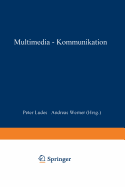 Multimedia-Kommunikation: Theorien, Trends Und Praxis